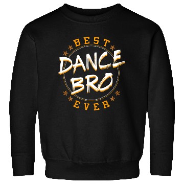 Discover Bro Dancing Dance Teacher Choreographer Instructor Sweatshirts