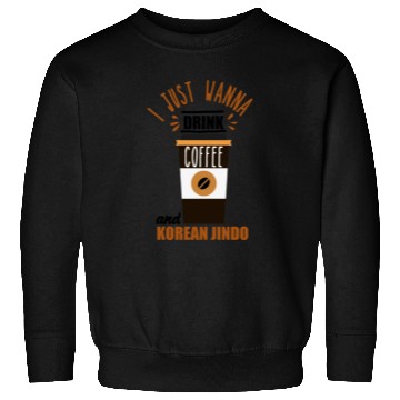 Discover I want to Drink Coffee and Pet my Korean Jindo Dog Sweatshirts