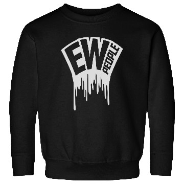 Discover ew people funny quote Sweatshirts