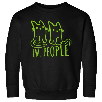 Discover pet cats ew people Sweatshirts