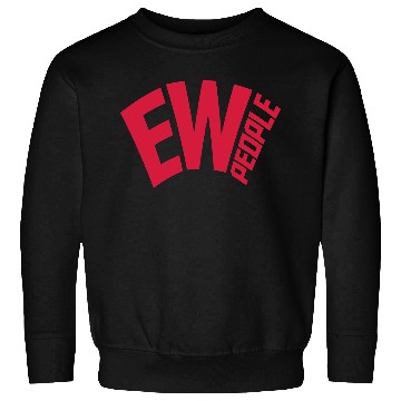 Discover ew people funny quote Sweatshirts