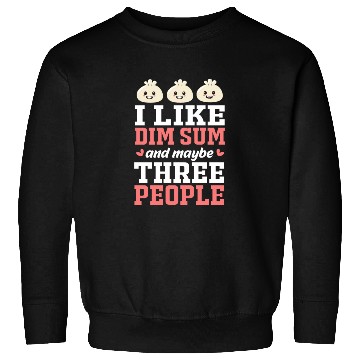 Discover Funny Dim Sum Lover Dumpling Chinese Food Sweatshirts