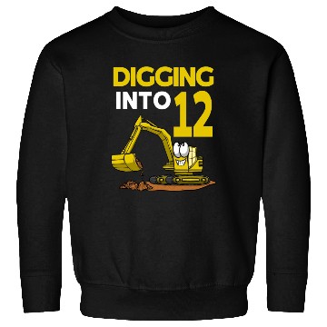 Discover Excavator Driver Digging Into 12 Birthday Sweatshirts