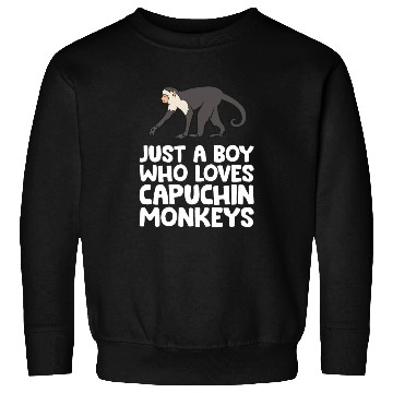 Discover Just a Boy Who Loves Capuchin Monkeys Sweatshirts