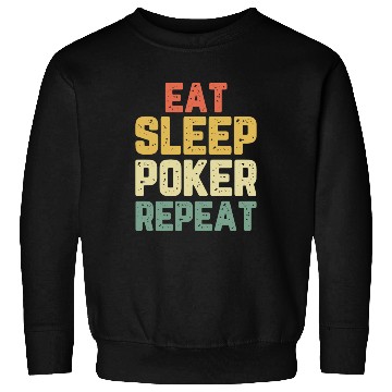 Discover Eat Sleep Poker Repeat Player Funny Lover Vintage Sweatshirts