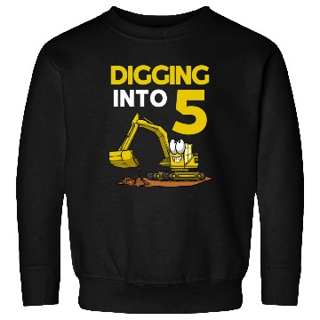 Discover Excavator Driver Digging Into 5 Birthday Excavator Sweatshirts