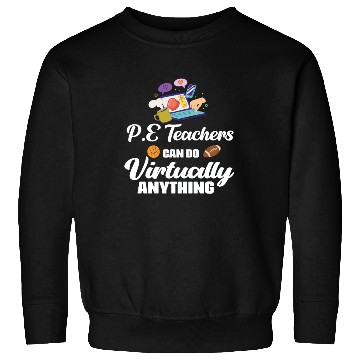 Discover PE Teachers Virtual Phys Ed Physical Education Sweatshirts
