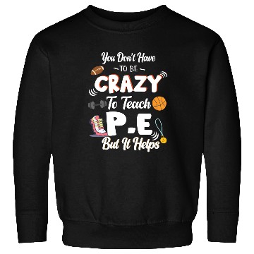 Discover Teach PE Phys Ed Physical Education Teacher Sweatshirts