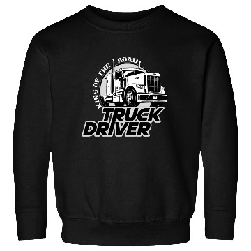 Discover Truck driver, King of the road Sweatshirts
