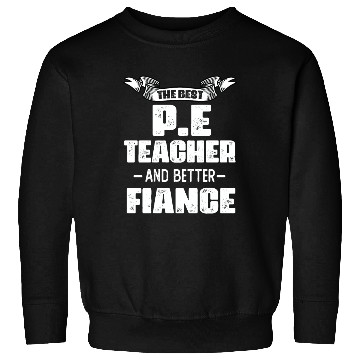 Discover The Best PE Teacher Phys Ed Physical Education Sweatshirts