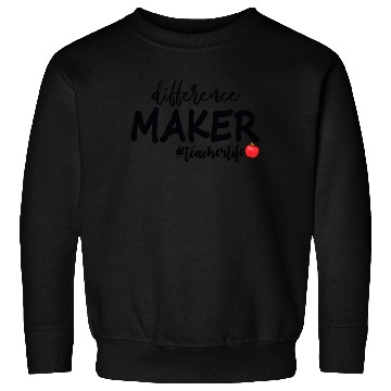 Discover Difference Maker Teacher Life Sweatshirts
