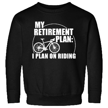 Discover Retirement Cycling Retired Biker Retired Cycling Sweatshirts