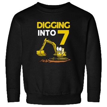 Discover Excavator Driver Digging Into 7 Birthday Excavator Sweatshirts