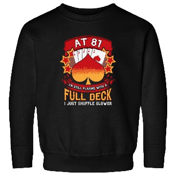 Discover 81 Year Old Birthday Funny Playing Card Saying Sweatshirts