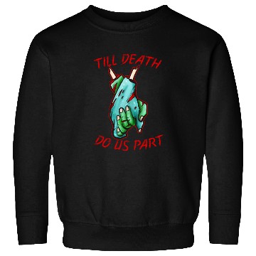Discover Married Lovers Tikk Death Do Us Apart Zombie Sweatshirts