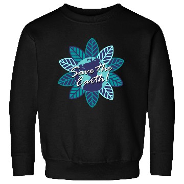 Discover Save the earth Sweatshirts