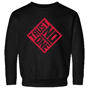 Discover trust no one quote Sweatshirts