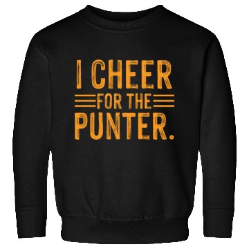 Discover I Cheer For The Punter Sweatshirts
