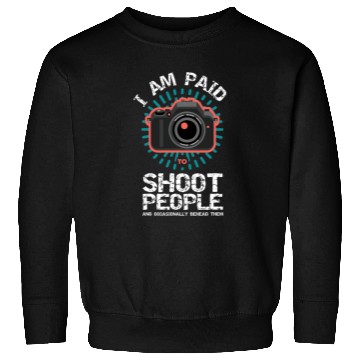 Discover Funny Photography Sweatshirts Shoot And Behead People