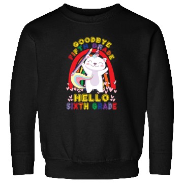 Discover Goodbye 5th Grade Hello Sixth Grade Student Sweatshirts