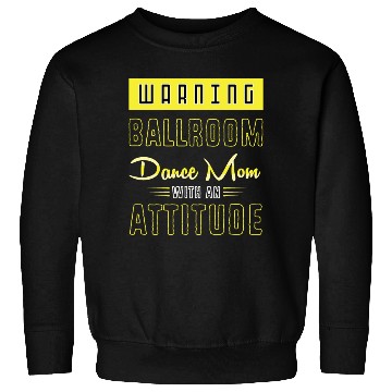 Discover Mothers Day Funny Ballroom Dance Mom For Women Sweatshirts