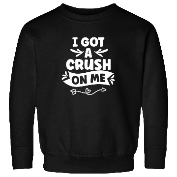 Discover I Got A Crush On Me Positive Myself Self Love Sweatshirts