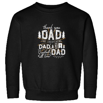 Discover Thank you dad for everything Sweatshirts