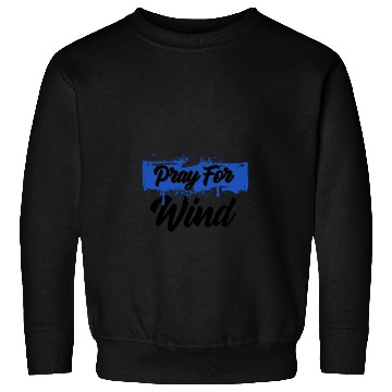 Discover Windsurfer Windsurfing Pray For Wind Sweatshirts