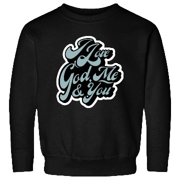 Discover I Love God, Me & You (light blue) Sweatshirts