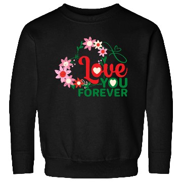 Discover Love You Forever Sweatshirts