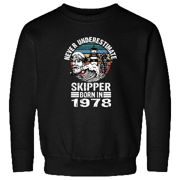 Discover Never Underestimate Skipper Born In 1978 Sweatshirts