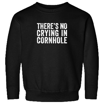 Discover There's No Crying In Cornhole Bean Bag Toss Game Sweatshirts