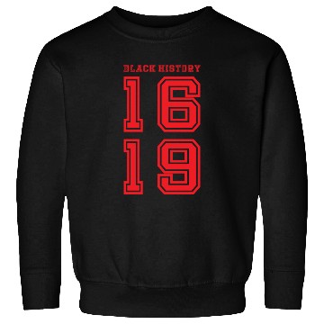 Discover Black History 1619 Sweatshirts