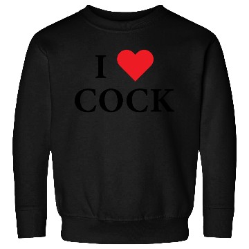 Discover I Love Cock Sweatshirts