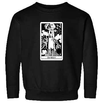 Discover Oh Shit! - The Tower Tarot Card Sweatshirts