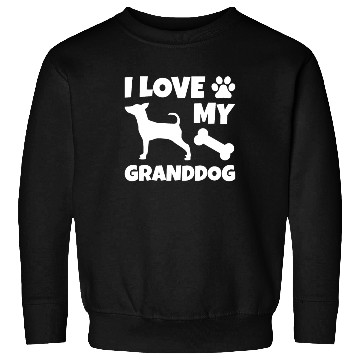 Discover I Love My Granddog Miniature Pinscher Sweatshirts