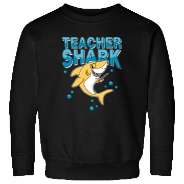 Discover Teacher shark .. school student lessons enrollment Sweatshirts