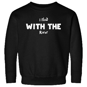 Discover I Flow With The River - Poker Sweatshirts