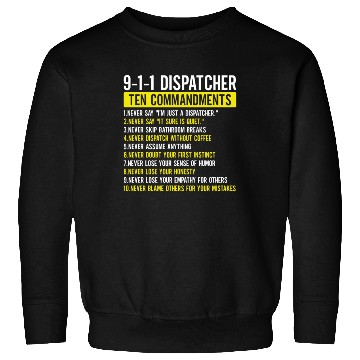 Discover 911 Dispatcher Ten Commandments Gold Line Operator Sweatshirts