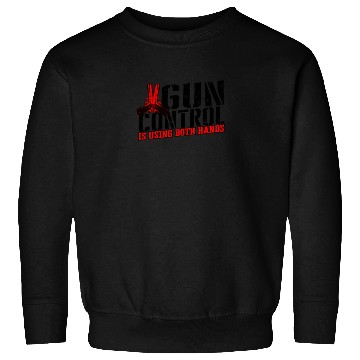 Discover Gun control is using both hands - second amendment Sweatshirts
