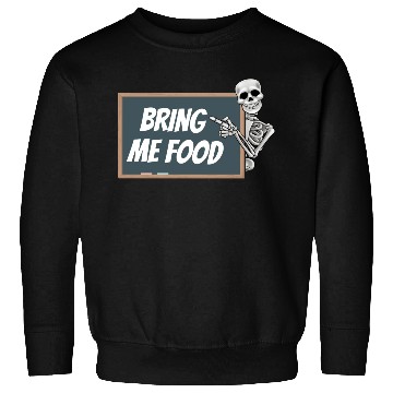 Discover Bring Me Food Please, Blackboard Skeleton Teacher Sweatshirts
