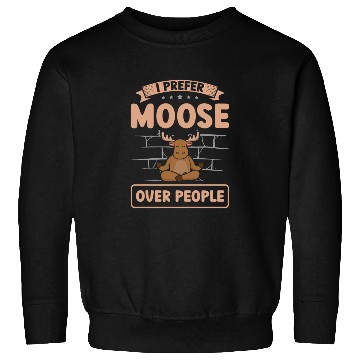 Discover I Prefer Moose Over People Animal Alces Deer Sweatshirts