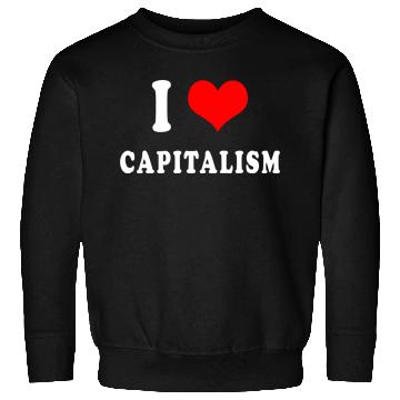 Discover I love capitalism Sweatshirts