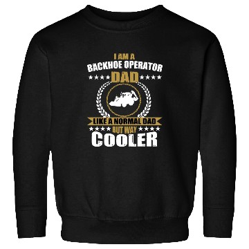 Discover Funny Backhoe Operator Dad Apparel For Men Sweatshirts