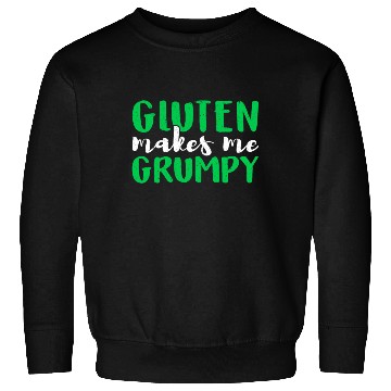 Discover Celiac Disease Warrior Gluten Makes Me Grumpy Sweatshirts