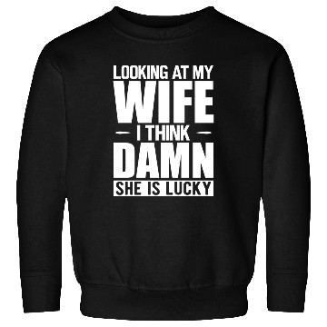 Discover Husband - Looking at my wife Sweatshirts