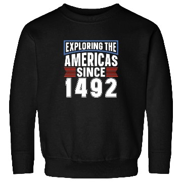 Discover Columbus Day 1492 Sweatshirts