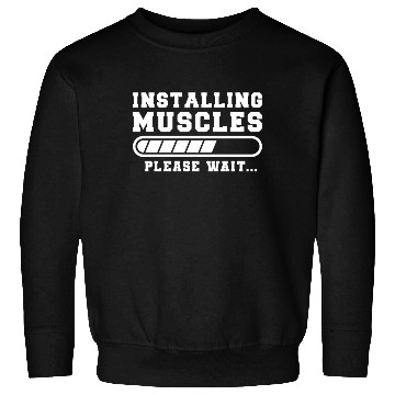 Discover Installing Muscles Please Wait Funny Gym Training Sweatshirts