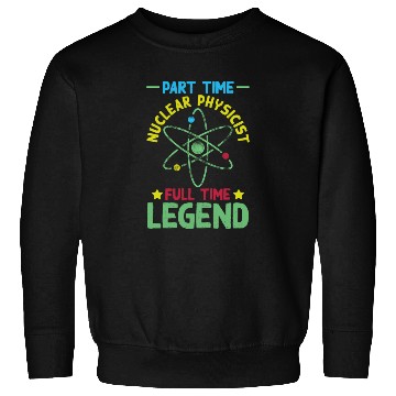 Discover Physics Physicist Funny Nuclear Physics Sweatshirts