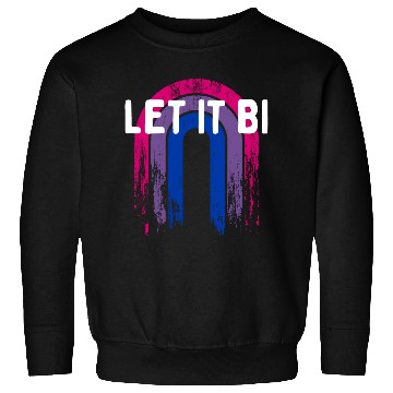 Discover Let It Bi Bisexual Positivity Bi Pride Positive Sweatshirts